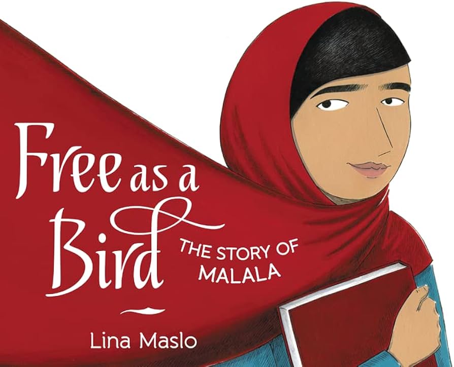 Free As A Bird: The Story of Malala by Lina Maslo - STEAM Kids Brisbane