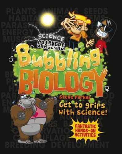Bubbling Biology by Steve Parker | Science Crackers - STEAM Kids Brisbane
