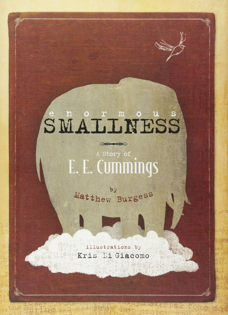 Enormous Smallness: A Story of E. E. Cummings - STEAM Kids Brisbane