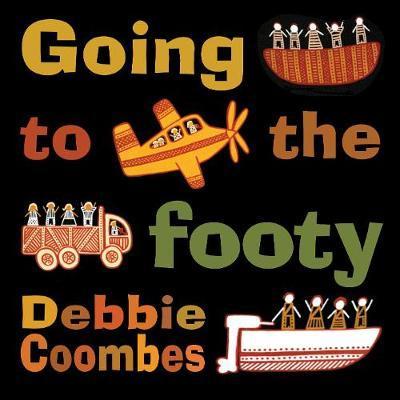 Going to the Footy Hardback Book | Debbie Coombes - STEAM Kids 