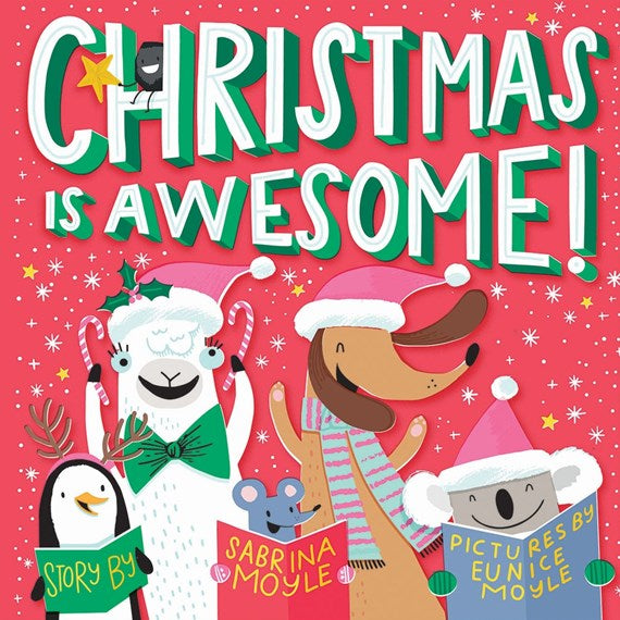 Christmas is Awesome Book! By Sabrina Moyle and Eunice Moyle - STEAM Kids Brisbane